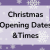 CHRISTMAS OPENING TIMES - 2025
