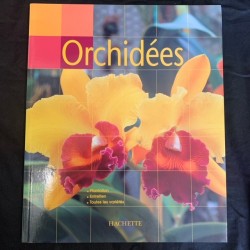 Orchidées - Varieties, planting and maintaining orchids (French copy)