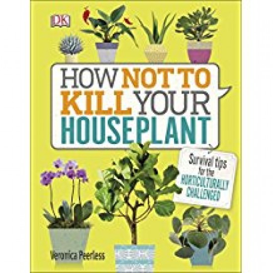 How Not To Kill Your Houseplant